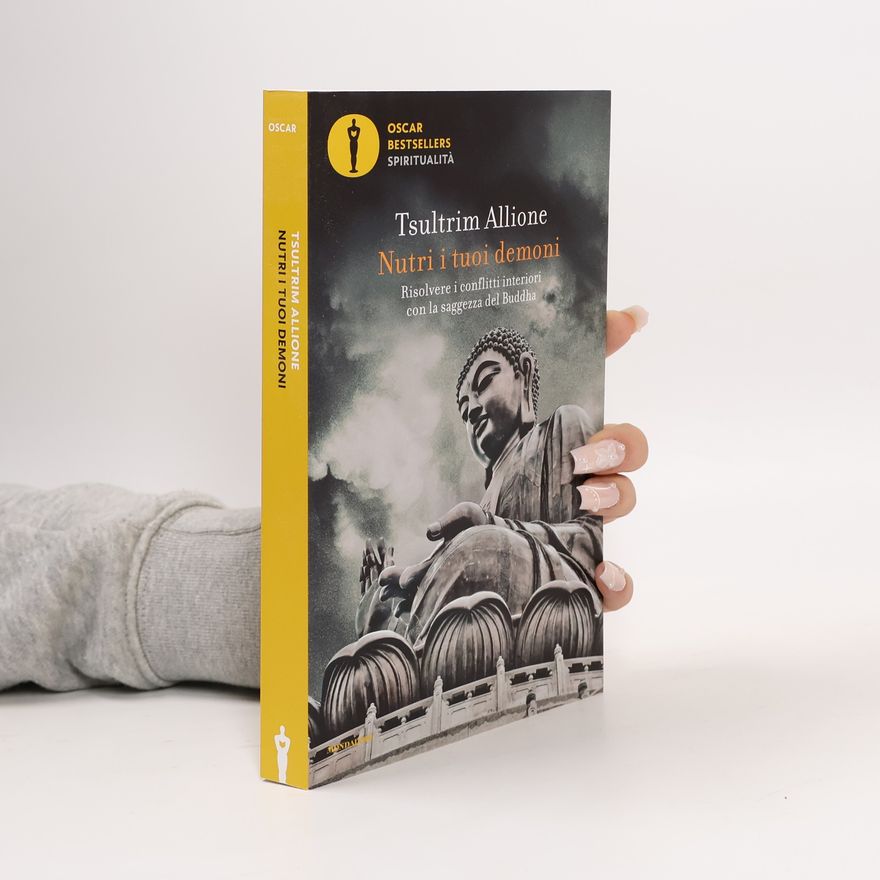 Tsultrim Allione Oscar Bestsellers Spiritualità: Nutri i tuoi demoni