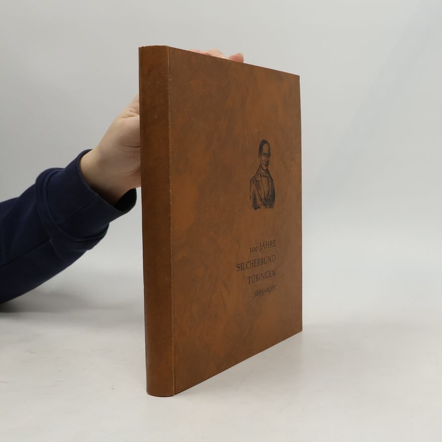 Autorenkollektiv 100 Jahre Silcherbund Tübingen 1865 - 1965