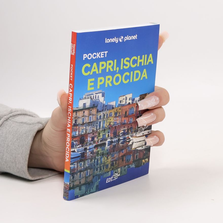 Luigi Farrauto Lonely Planet: Capri, Ischia e Procida Pocket