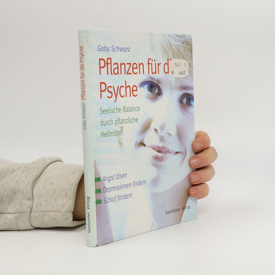 Gaby Schwarz Pflanzen für die Psyche