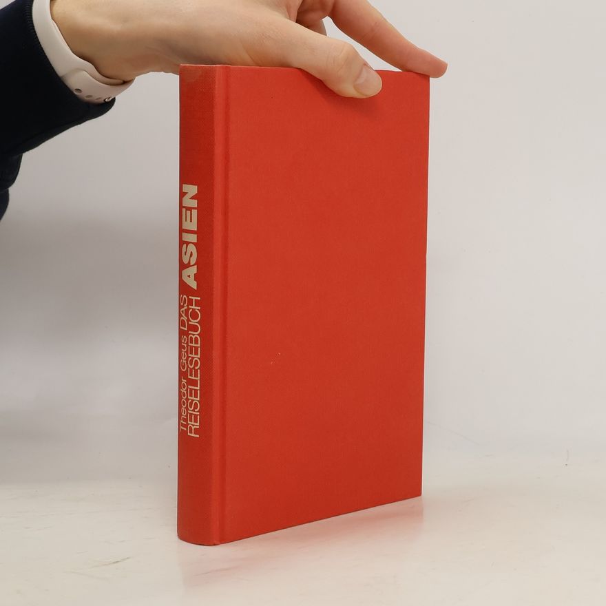 Theodor Geus Das Reiselesebuch Asien