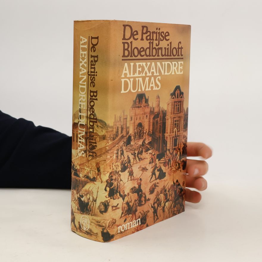 Alexandre Dumas De Parijse Bloedbruiloft