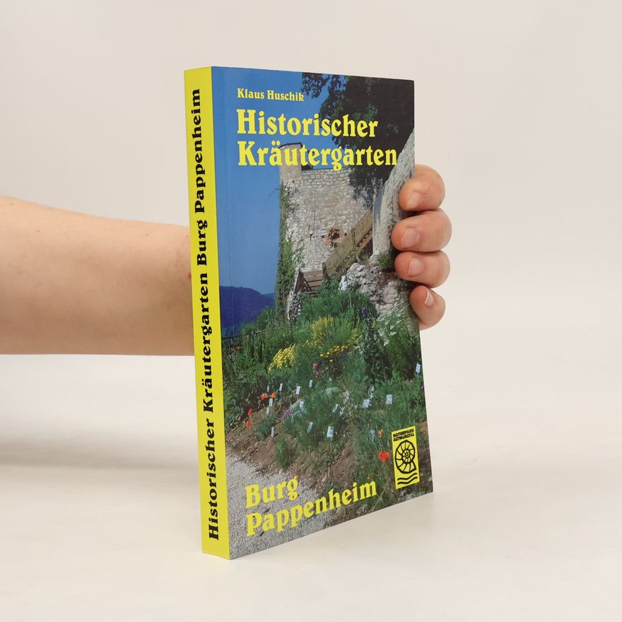 Klaus Huschik Historischer Kräutergarten Burg Pappenheim