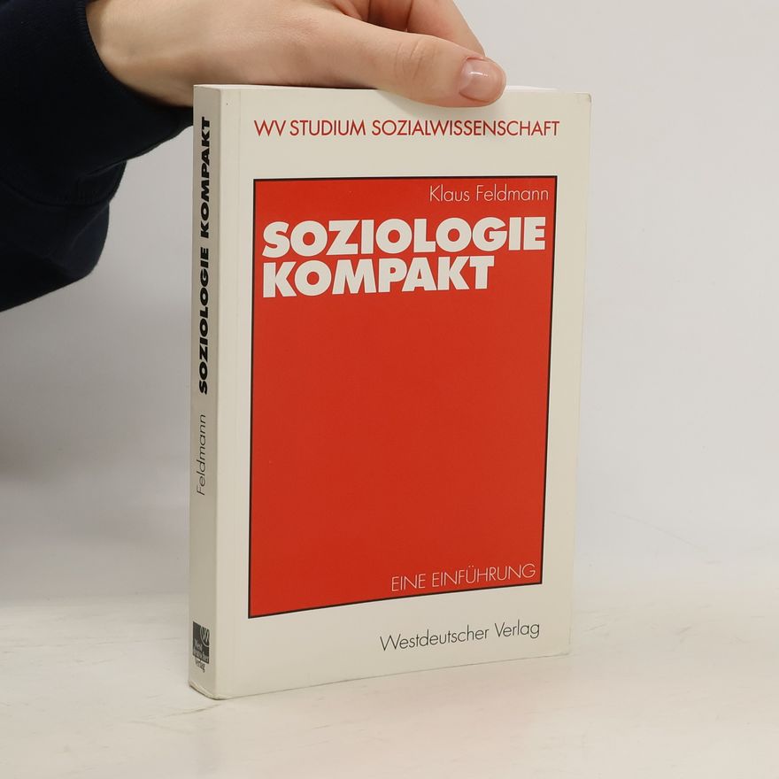 Klaus Feldmann WV Studium - 188: Soziologie kompakt. Eine Einführung.