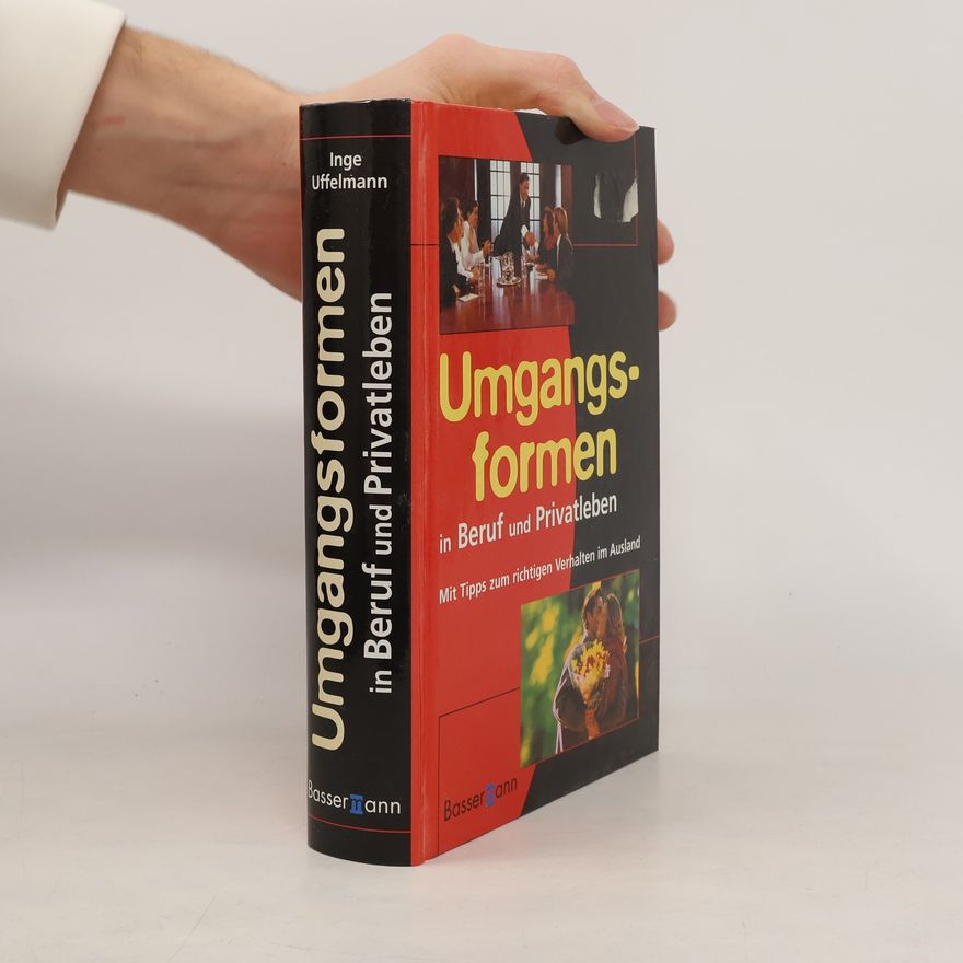 Inge Uffelmann Umgangsformen in Beruf und Privatleben