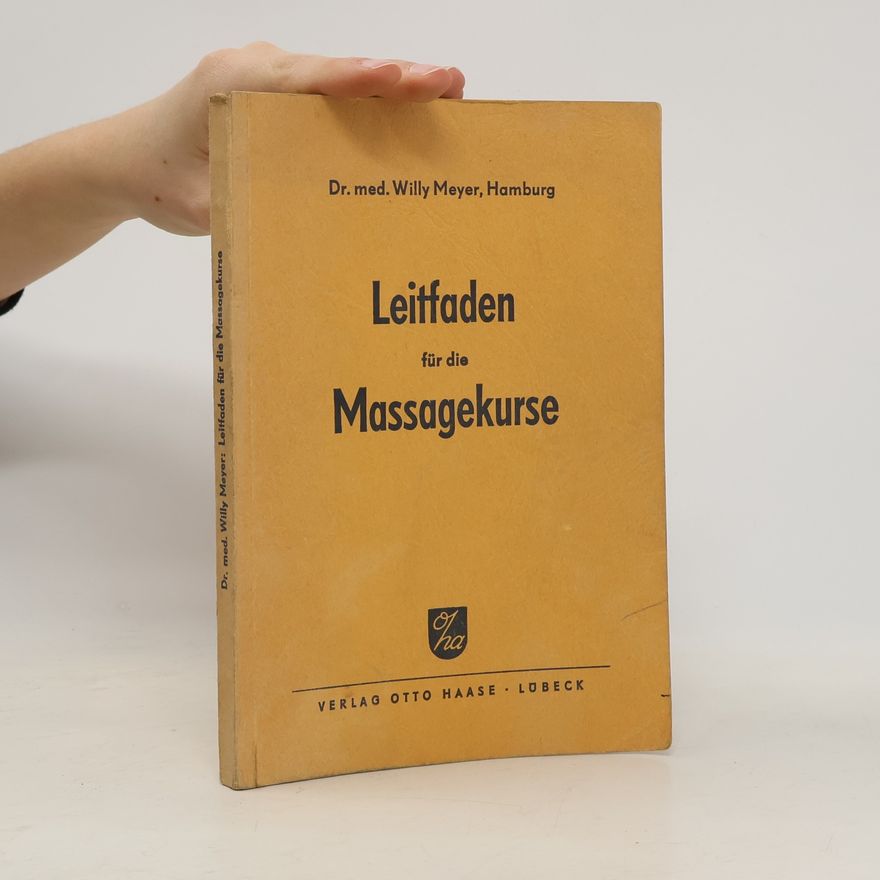 Willy Meyer Leitfaden für die Massagekurse