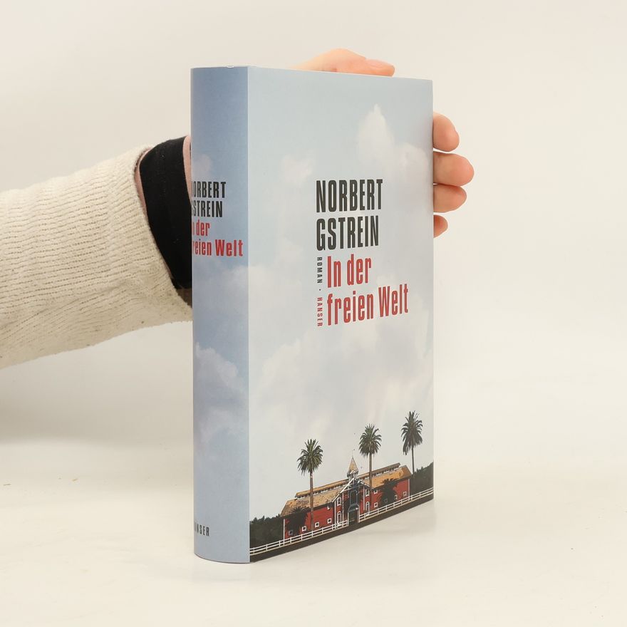 Norbert Gstrein In der freien Welt