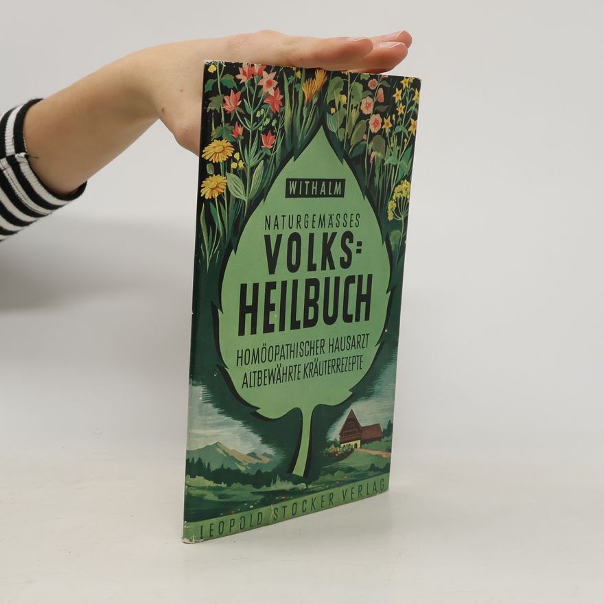 Berthold Withalm Naturgemäßes Volksheilbuch