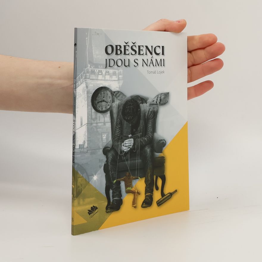 Tomáš Lojek Oběšenci jdou s námi