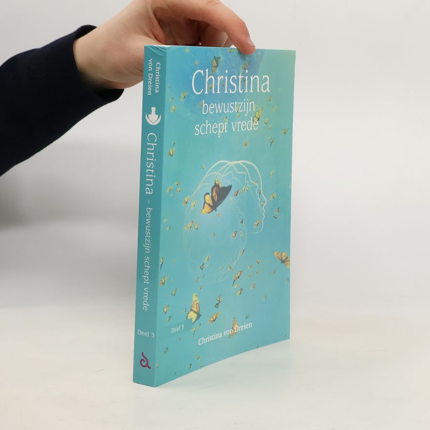 Christina von Dreien Christina, bewustzijn schept vrede