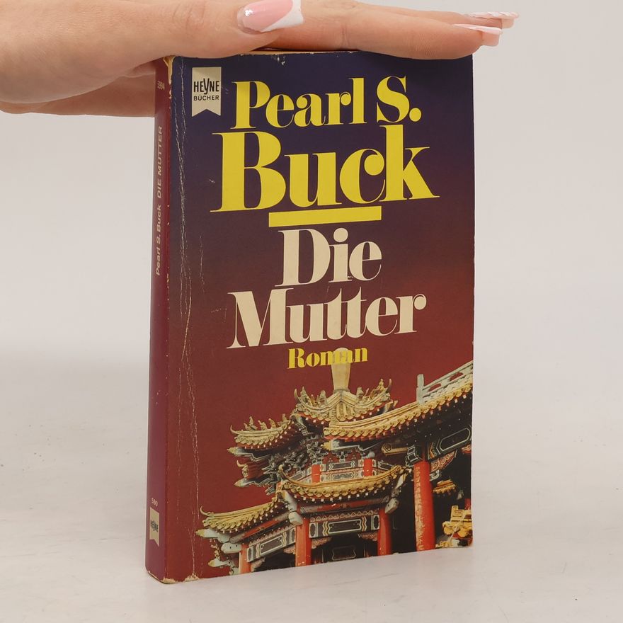 Pearl S. Buck Die Mutter