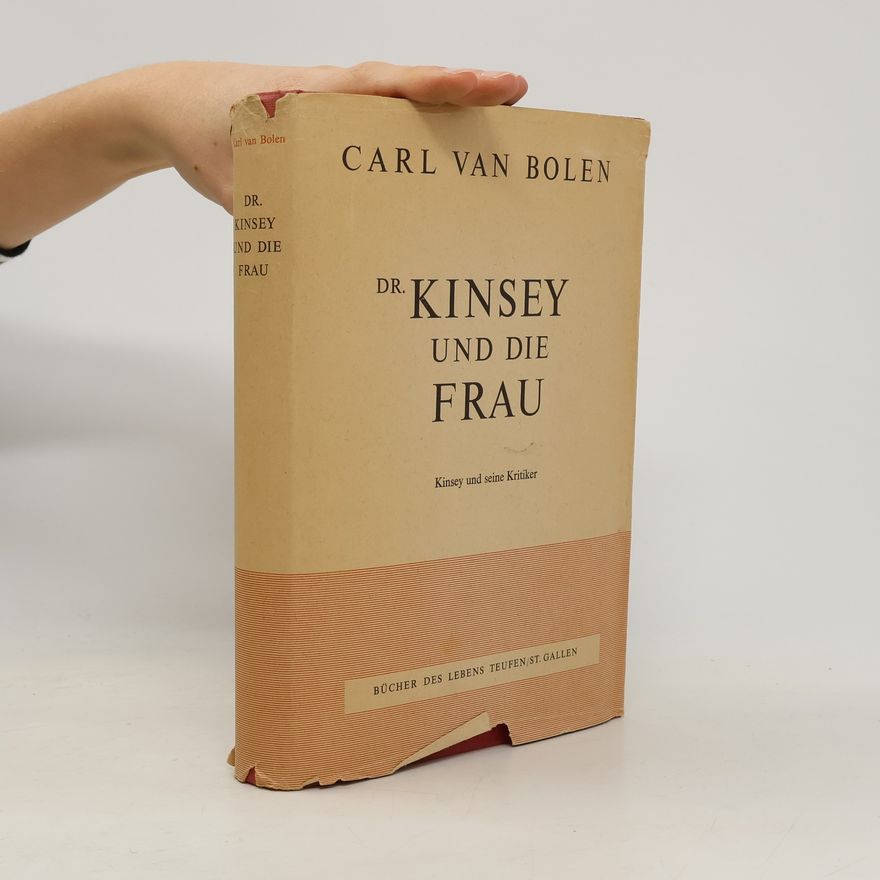 Carl van Bolen Dr. Kinsey und die Frau