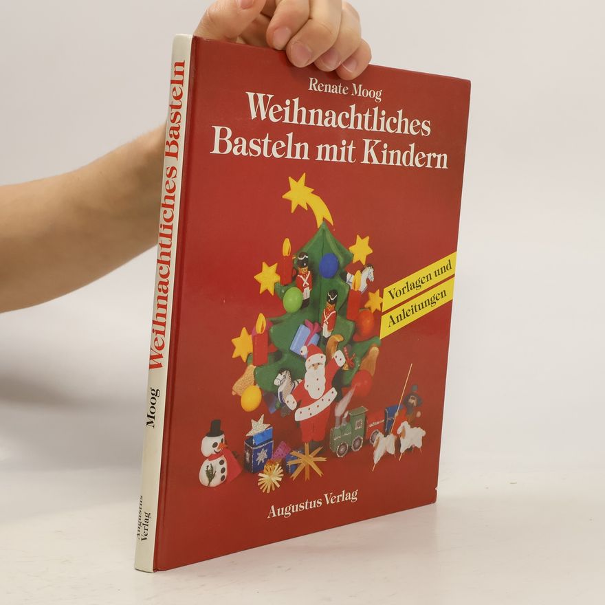 Renate Moog Weihnachtliches Basteln mit Kindern