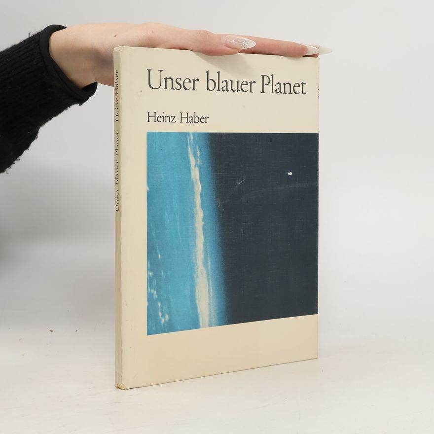 Heinz Haber Unser blauer Planet