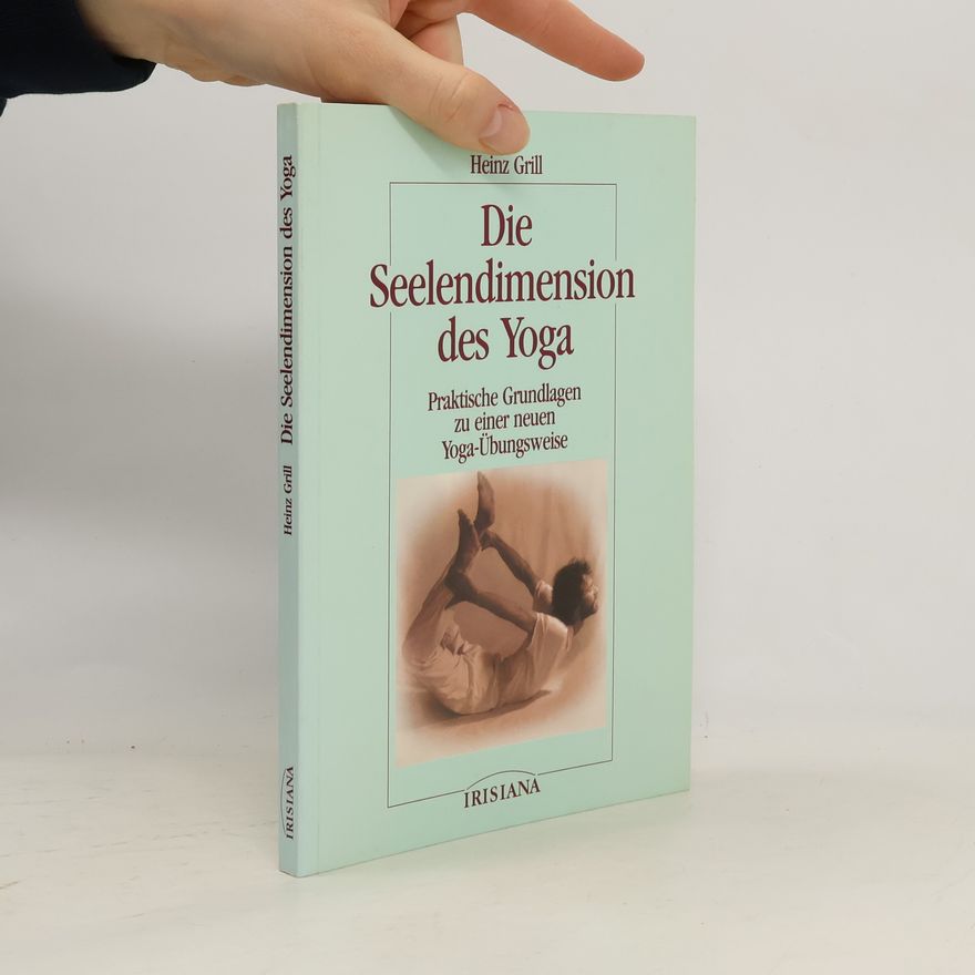 Heinz Grill Die Seelendimension des Yoga