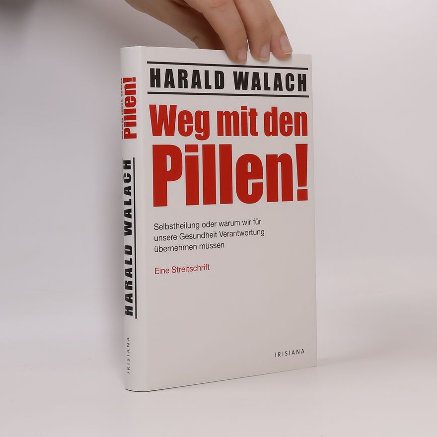 Harald Walach Weg mit den Pillen!