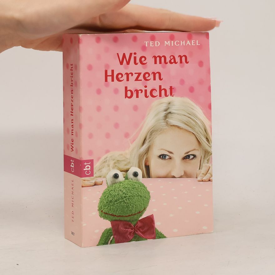 Ted Michael Wie man Herzen bricht