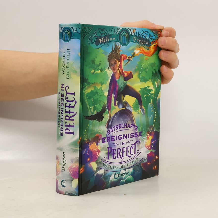 Helena Duggan Rätselhafte Ereignisse in Perfect (Band 3) - Wächter der Freiheit