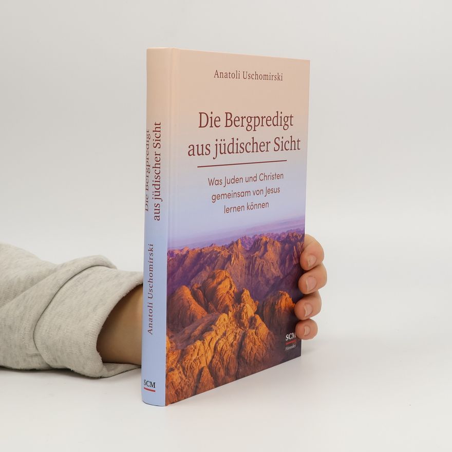 Anatoli Uschomirski Die Bergpredigt aus jüdischer Sicht