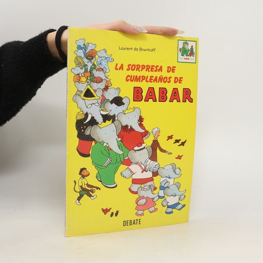 Laurent de Brunhoff La sorpresa de cumplean̓os de Babar