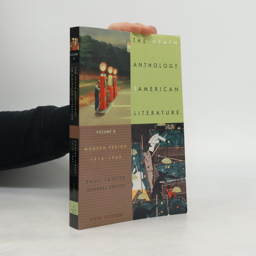 Richard Yarborough The Heath Anthology of American Literature, Volume D: Modern Period 1910 - 1945