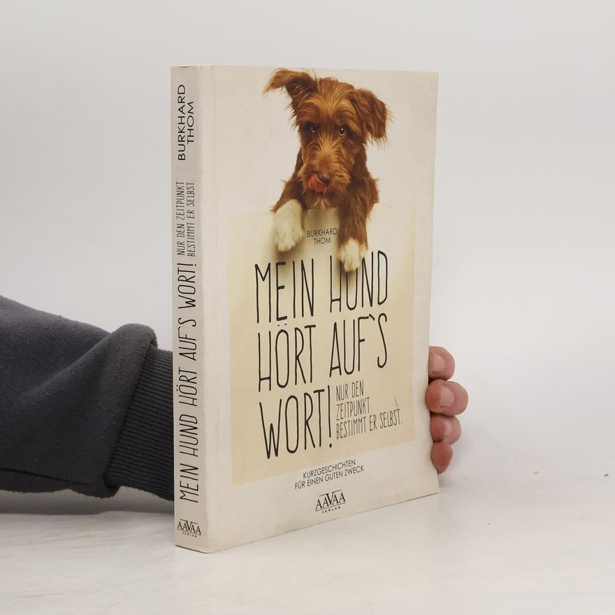 Burkhard Thom Mein Hund hört auf's Wort!