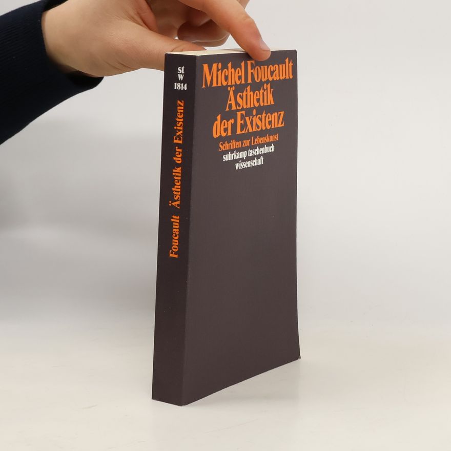 Michel Foucault Ästhetik der Existenz