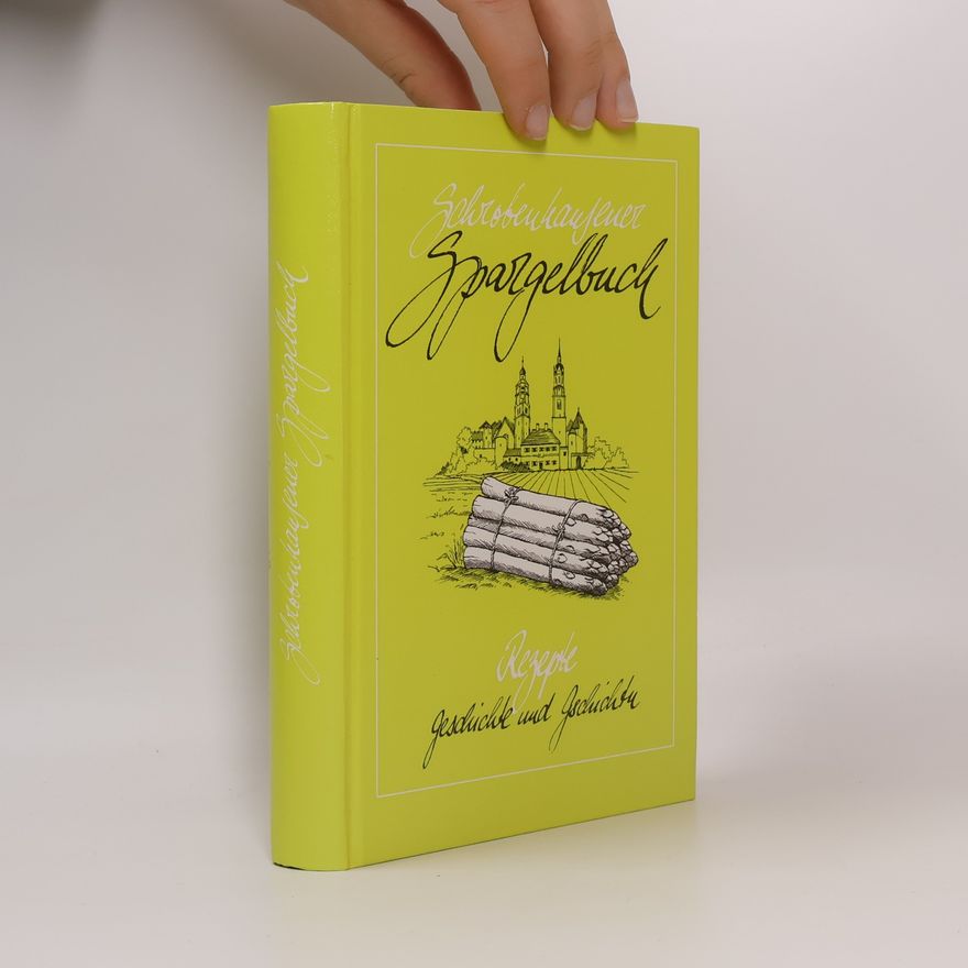 Autorenkollektiv Schrobenhausener Spargelbuch