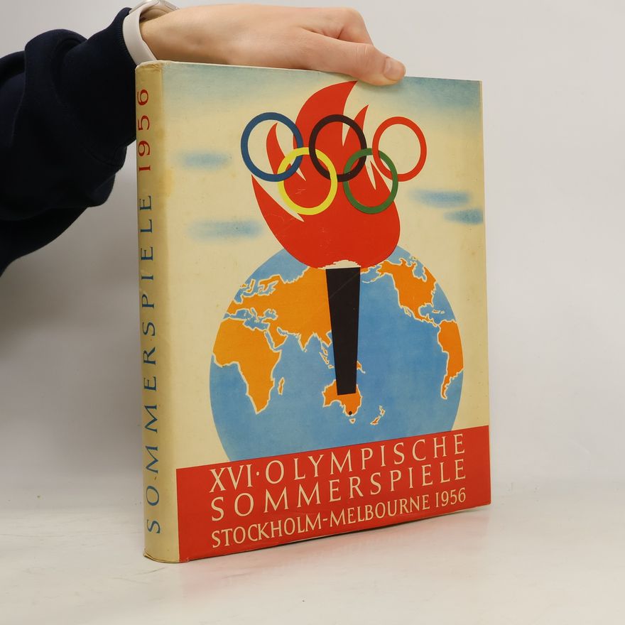 Various authors XVI. Olympischen Sommerspiele 1956. Stockholm und Melbourne