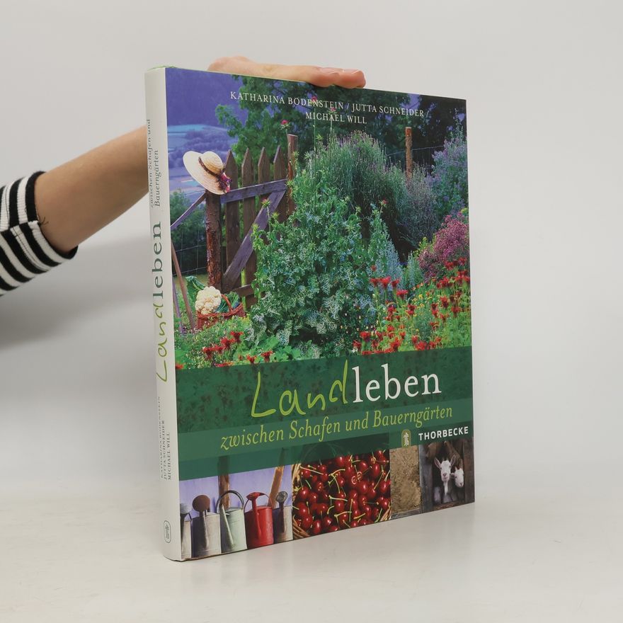 Katharina Bodenstein Landleben zwischen Schafen und Bauerngärten
