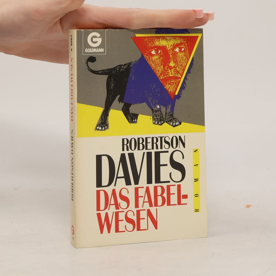 Robertson Davies Das Fabelwesen. Roman.