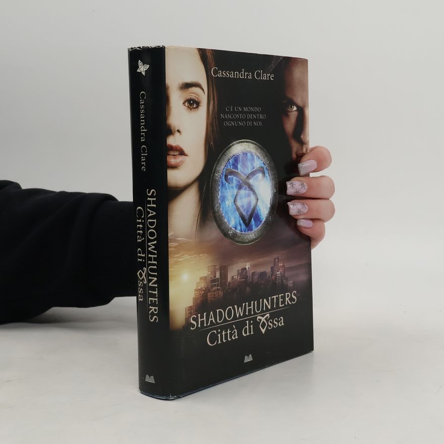 Cassandra Clare Shadowhunters. Città di ossa