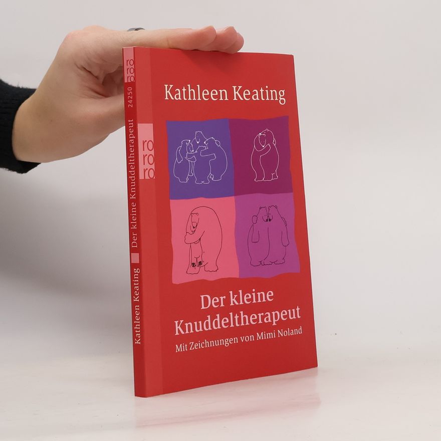 Kathleen Keating Der kleine Knuddeltherapeut