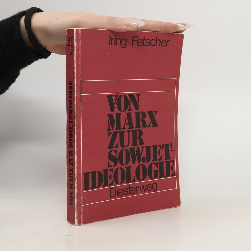 Iring Fetscher Von Marx zur Sowjetideologie