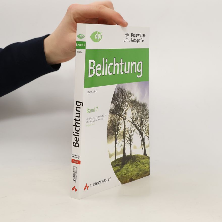 David Prakel Basiswissen Fotografie - 7: Belichtung