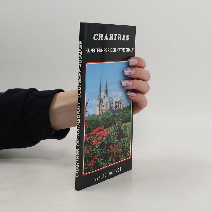Kolektiv autorů Chartres: Kunstführer der Kathedrale