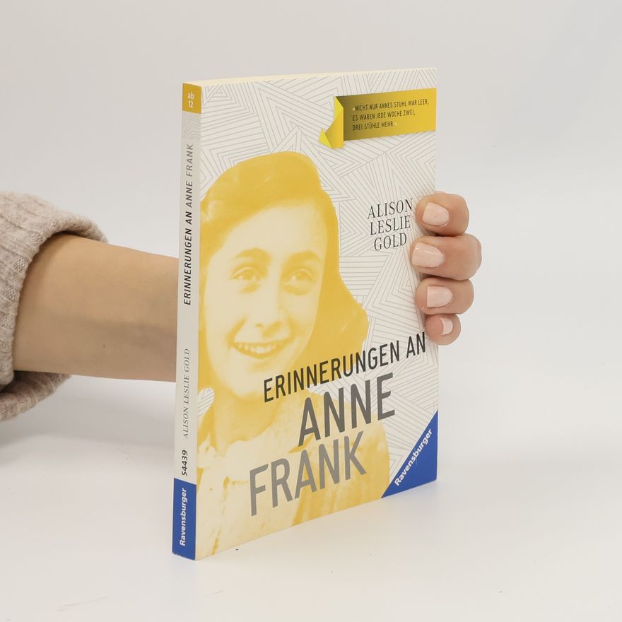 Alison Leslie Gold Erinnerungen an Anne Frank