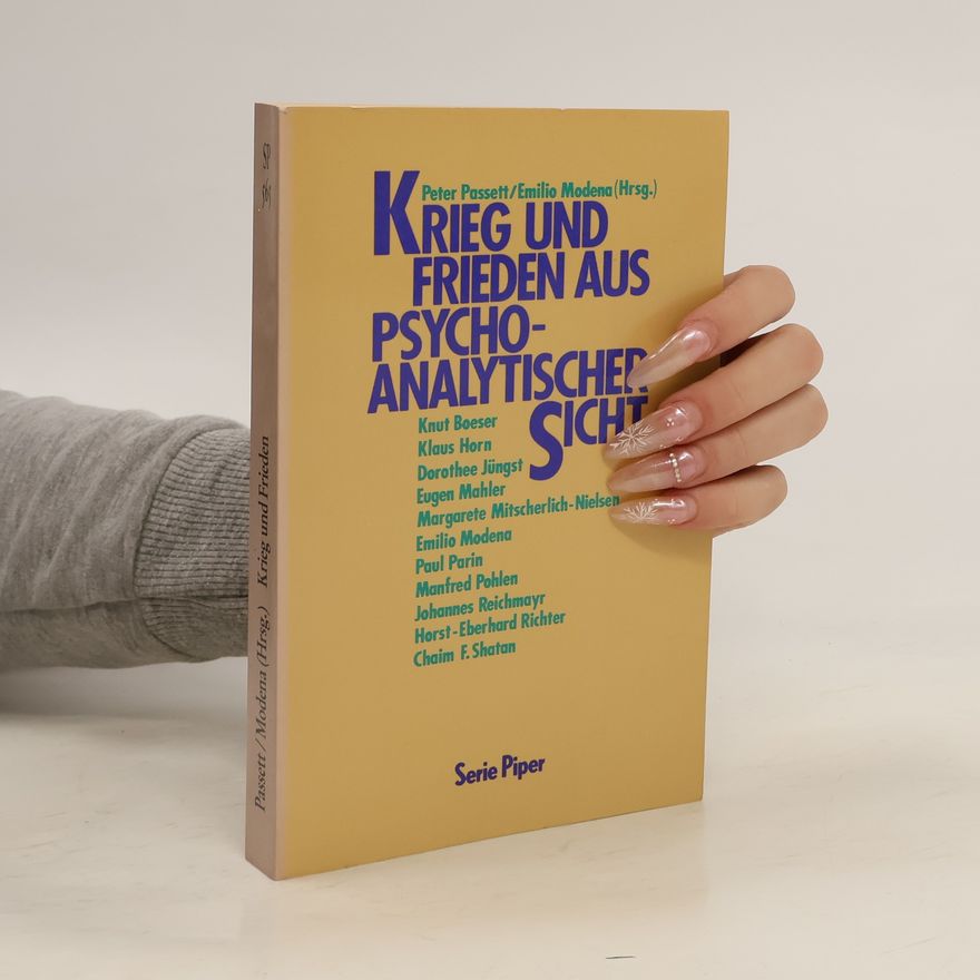 Peter Passett Krieg und Frieden aus psychoanalytischer Sicht
