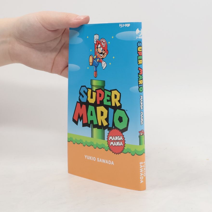 Yukio Sawada Super Mario. Mangamania. Ediz. Illustrata