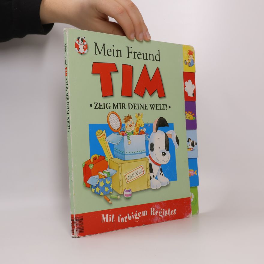 Autorenkollektiv Mein Freund Tim. Zeig mir deine Welt!