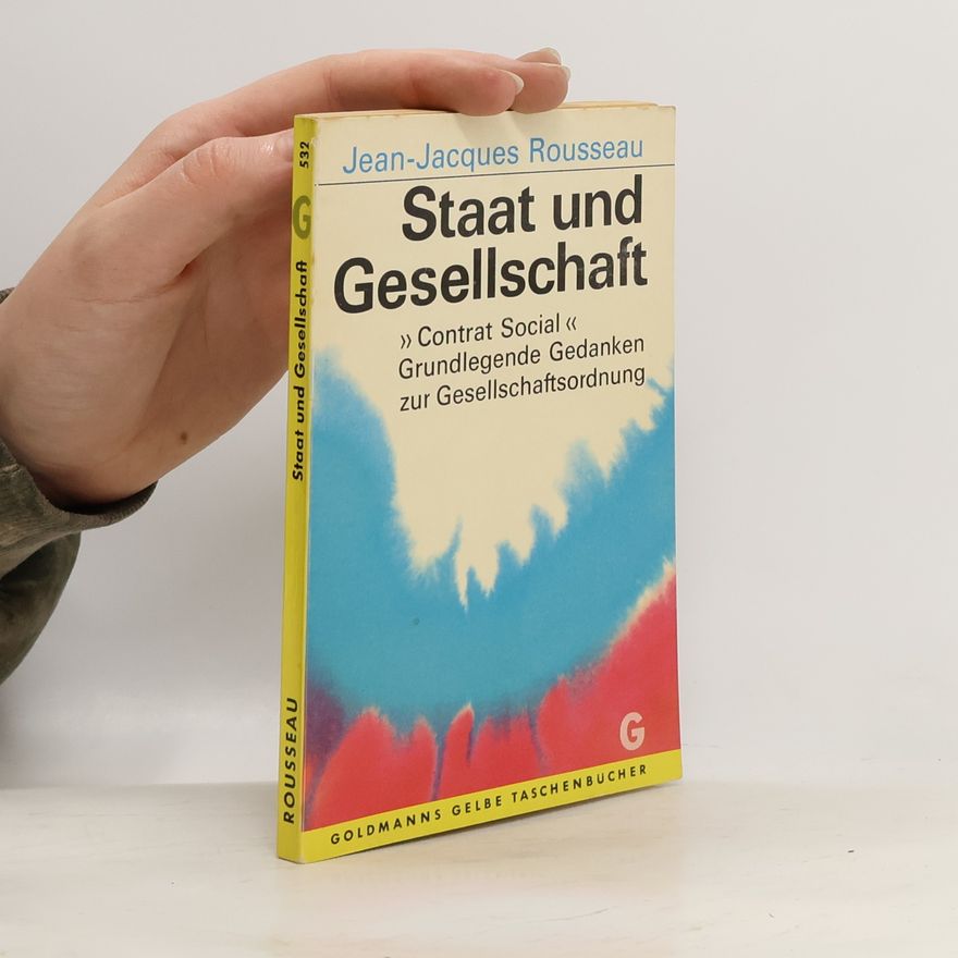 Jean-Jacques Rousseau Staat und Gesellschaft
