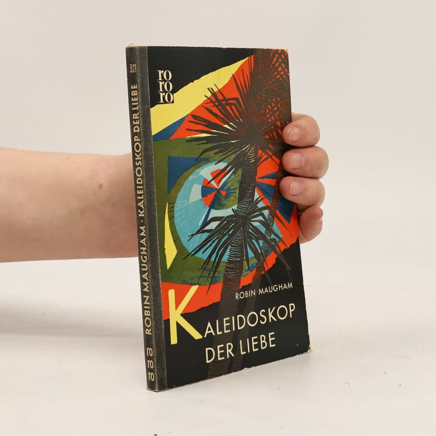 Robin Maugham Kaleidoskop der Liebe