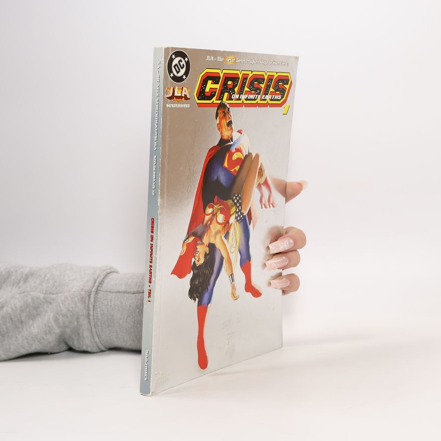 Marv Wolfman JLA - Die neue Gerechtigkeitsliga Sonderband 12. Crisis on Infinite Earths Teil 1