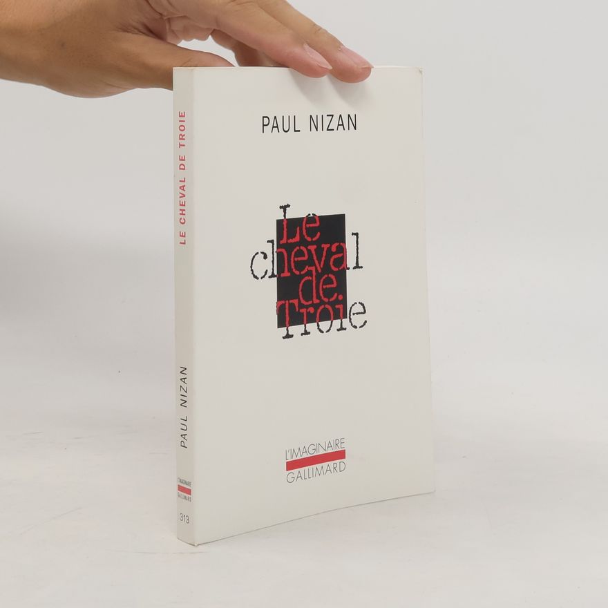 Paul Nizan Le cheval de Troie