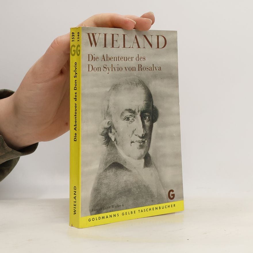 Christoph Martin Wieland Die Abenteuer des Don Sylvio von Rosalva