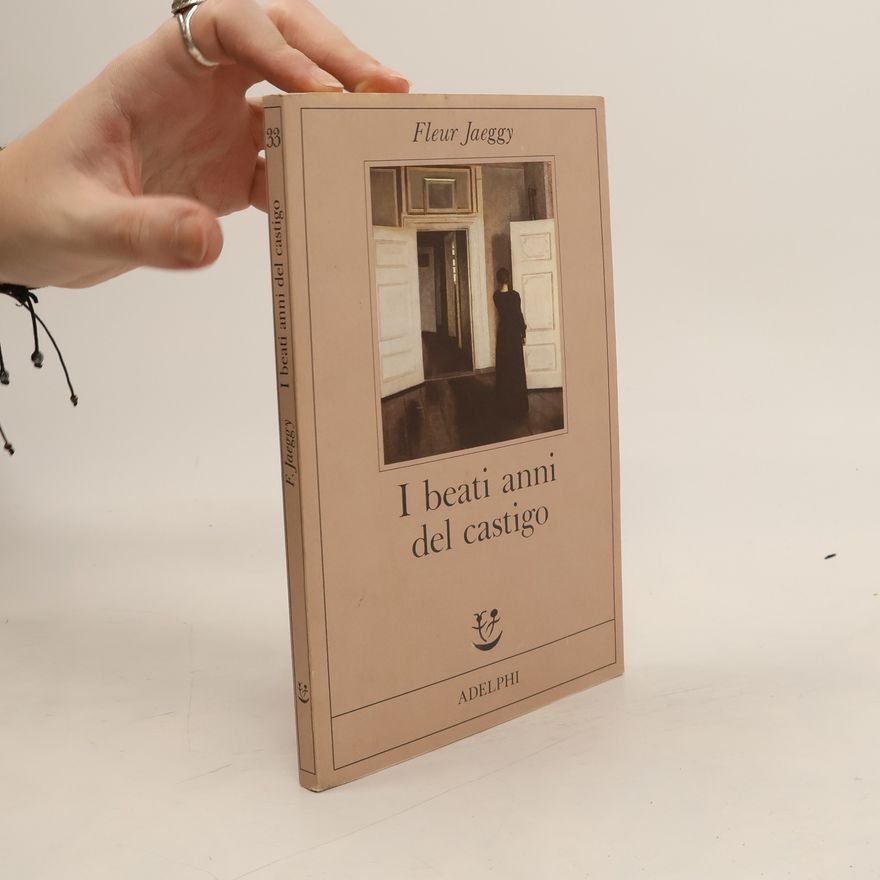 Fleur Jaeggy I beati anni del castigo
