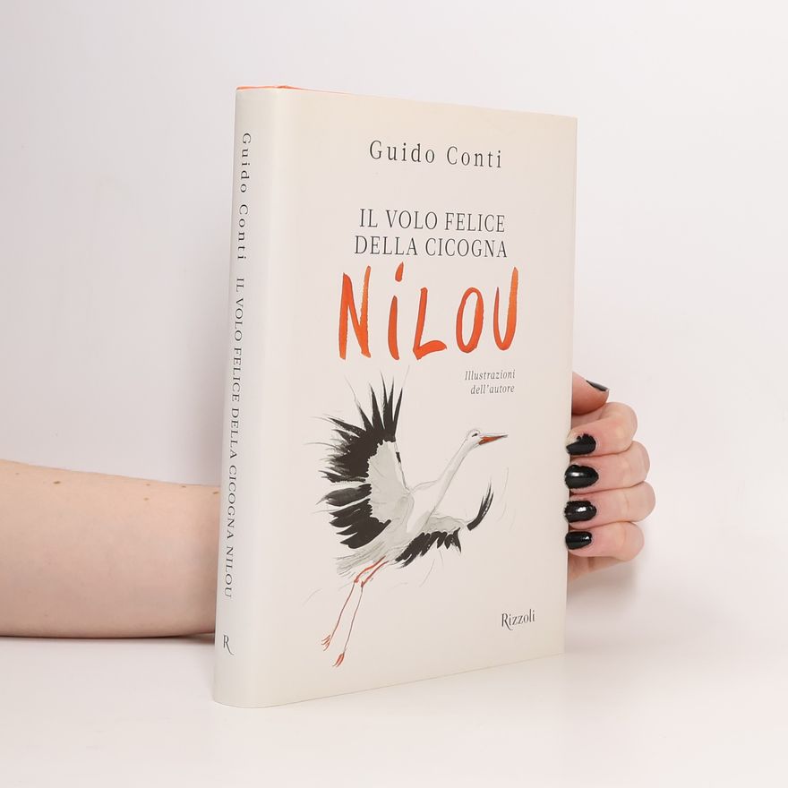 Guido Conti Il volo felice della cicogna Nilou