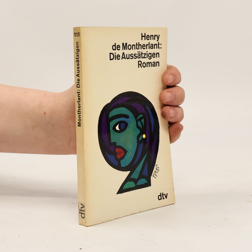 Henry de Montherlant DIe Aussätzigen
