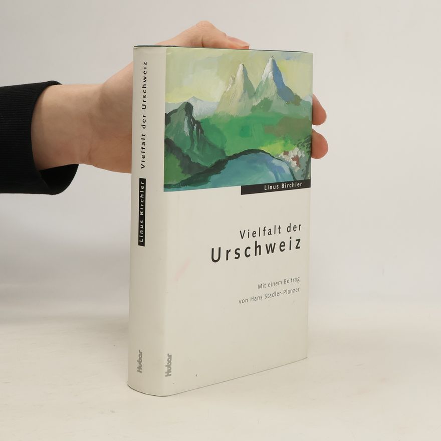 Linus Birchler Vielfalt der Urschweiz