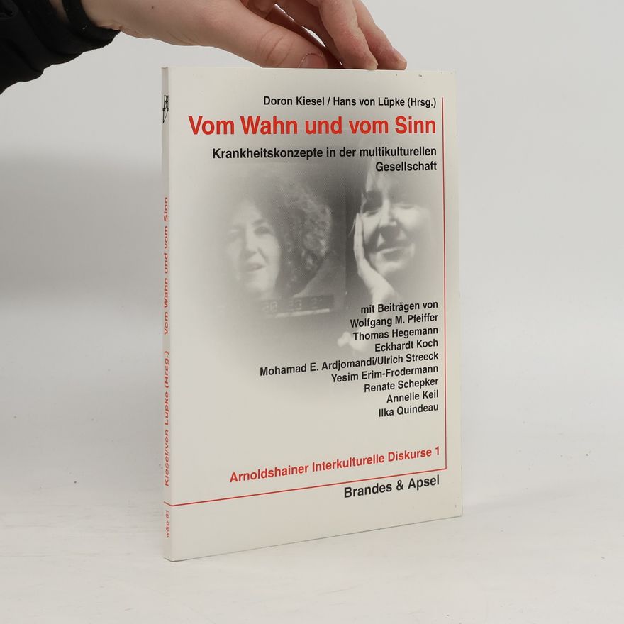 Yesim Erim-Frodermann Arnoldshainer Interkulturelle Diskurse - 1: Vom Wahn und vom Sinn